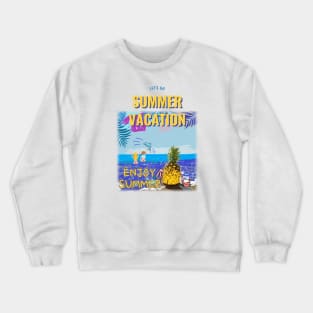 summer vacation Crewneck Sweatshirt